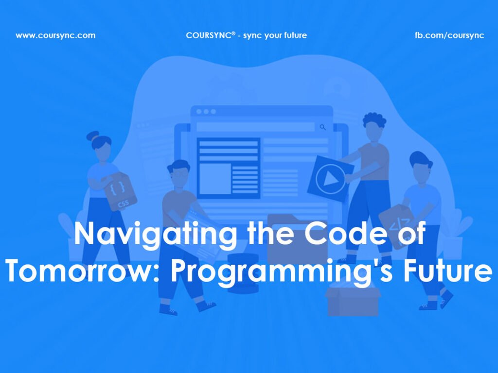 Navigating the Code of Tomorrow: Programming's Future
