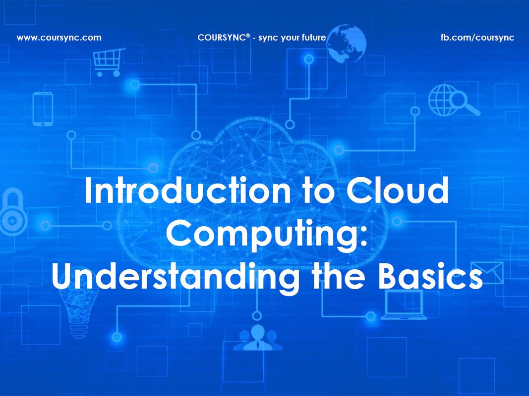 Introduction to Cloud Computing: Understanding the Basics